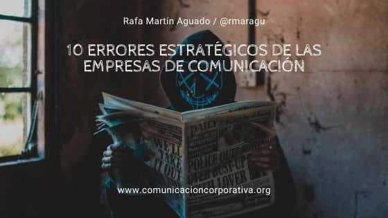 10 errores estratégicos de las empresas de comunicación