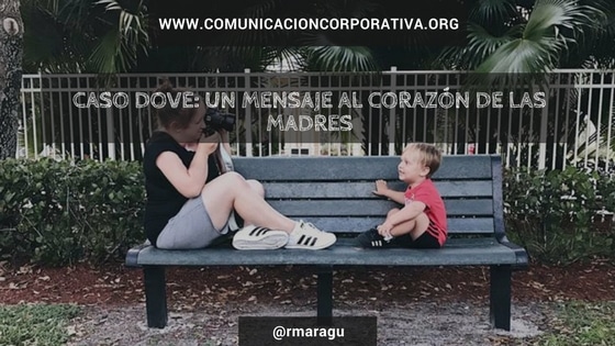 Caso Dove un mensaje al corazón de las madres