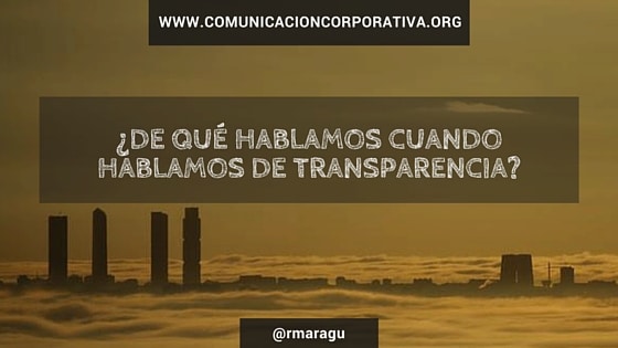 La verdadera transparencia en la comunicación corporativa