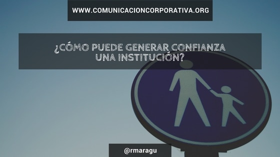 ¿Cómo puede generar confianza una institución?